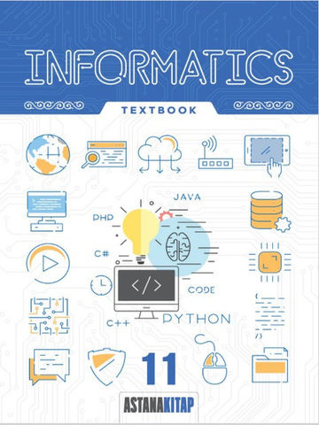 Informatics Grade 11 Textbook Zhunussov A.